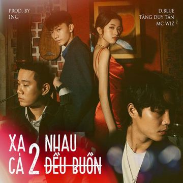 Xa Nhau Cả Hai Đều Buồn (feat. D Blue & MC Wiz)-cover