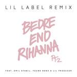 Bedre end Rihanna Pt. 2 (Lil Label Remix)-cover