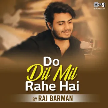 Do Dil Mil Rahe Hain Cover By Raj Burman-cover