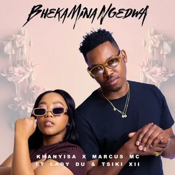 Bheka Mina Ngedwa (feat. Tsiki XII)-cover