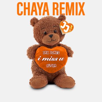 i miss u - Chaya Remix