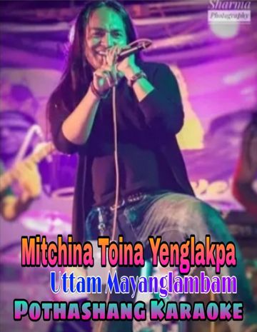 Mitchina Toina Yenglakpa ~ Pothashang Karaoke-cover