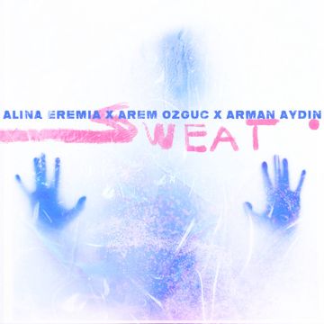 Sweat (with Arem Ozguc & Arman Aydin)-cover