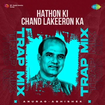 Hathon Ki Chand Lakeeron Ka - Trap Mix-cover