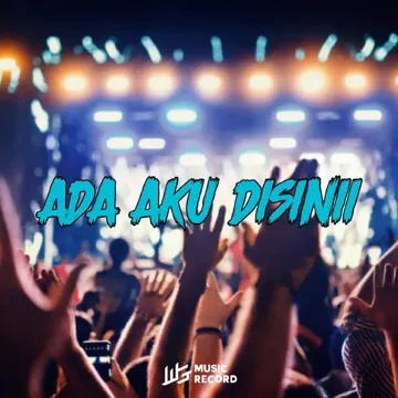 ADA AKU DISINII