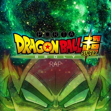 Dragon Ball Super Broly Rap-cover