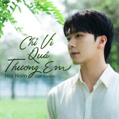 Chỉ Vì Quá Thương Em (Lofi Version)-cover