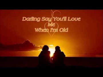  Darling Say You'll Love Me When I'm Old -cover