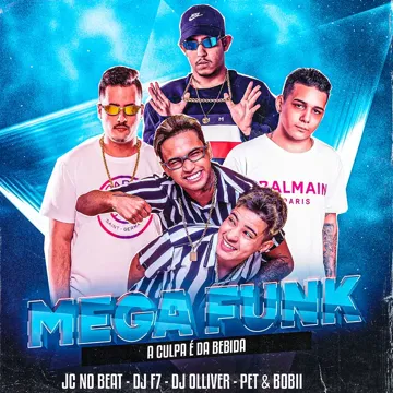 Mega Funk a Culpa É da Bebida (feat. Pet & Bobii)-cover