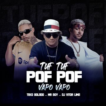Tuf Tuf Pof Pof Vapo Vapo