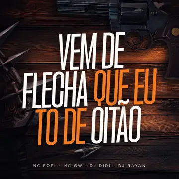 Vem de Flecha Que Eu To de  Oitao-cover