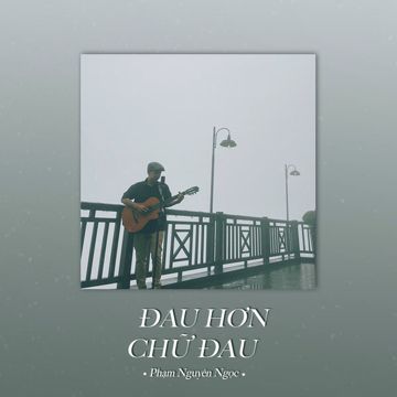 Đau Hơn Chữ Đau-cover