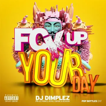 Fck up Your Day (feat. Ice Prince, Reason & Royal Empire)-cover