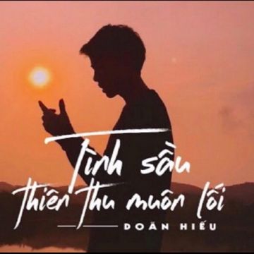 Tình Sầu Thiên Thu Muôn Lối