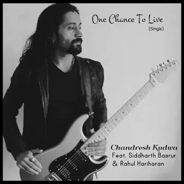 One Chance to Live (feat. Siddharth Basrur & Rahul Hariharan)-cover