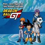 Dragon Ball GT Opening Español (feat. Dragon Ball & Bola de Dragón)