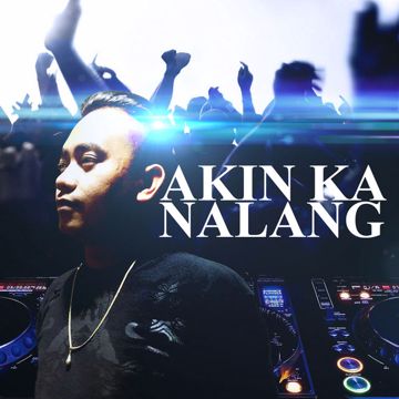 Akin Ka Na Lang-cover