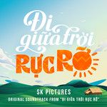 Đi Giữa Trời Rực Rỡ-cover
