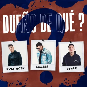 Dueño De Qué? (with Lenier & Divan)-cover