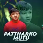 Pattharko Mutu (Child Version)-cover