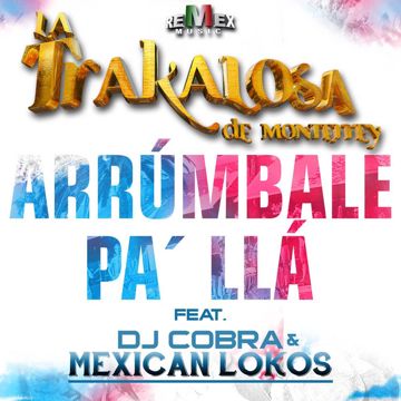 Arrúmbale Pa' Llá (feat. Dj Cobra & Mexican Lokos)-cover