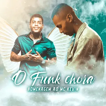 O Funk Chora - Homenagem ao Mc Kevin-cover