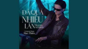 Đã Quá Nhiều Lần (Remix)-cover