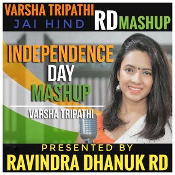 Independence Day Mashup By RD [Varsha Tripathi]-cover