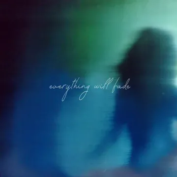 Everything Will Fade-cover