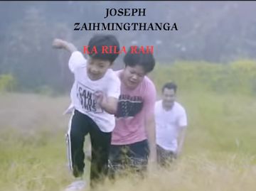 Joseph Zaihmingthanga - Ka rila rah