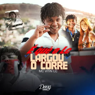 É Que o Lc Largou o Corre-cover