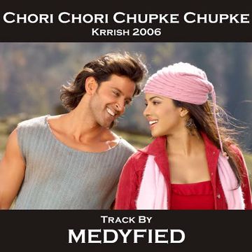 Chori Chori Chupke Chupke- Krrish