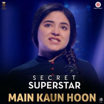 Main Kaun Hoon Secret Superstar