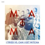 I Tried vs. Can i Get Witcha(Matoma Remix)-cover