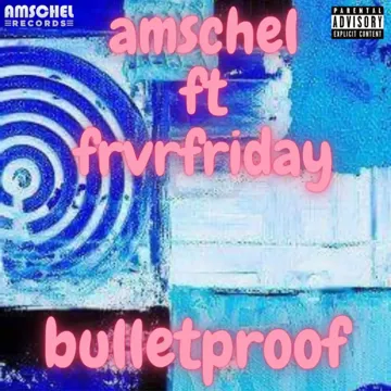 Bulletproof (feat. Amschel)-cover