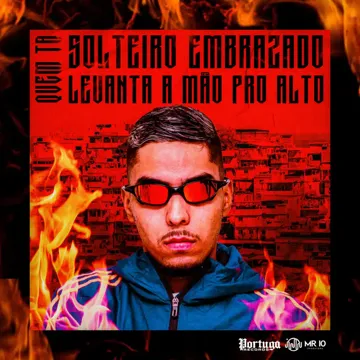 Quem Ta Solteiro Embrazado Levanta a Mão pro Alto-cover