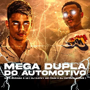 Mega Dupla do Automotivo (feat. DJ KAYKY DO ITAIM, MC Buraga & Mc 12)-cover