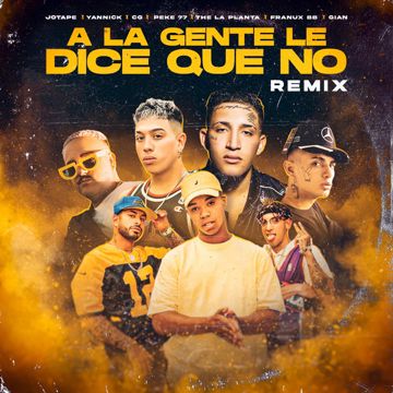 A La Gente Le Dice Que No (feat. Franux BB, Decime Gian, Yannick y CG) - Remix-cover