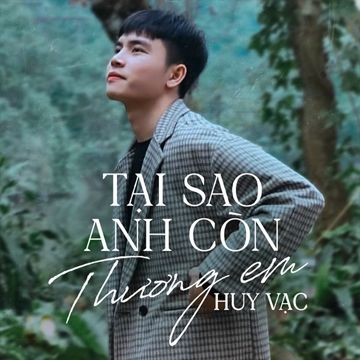 Tại sao anh còn thương em-cover