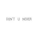 Don't U Never(Eng. Ver)-cover