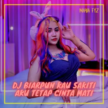DJ Biarpun Kau Sakiti Aku Tetap Cinta Mati-cover