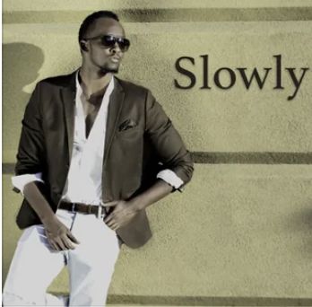 Slowly