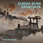 Surga Bumi Sriwijaya(Remastered 2023)(Remaster)
