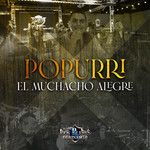 Popurri - El Muchacho Alegre - Catarino y los Rurales - El Huisache-cover