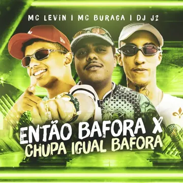 Então Bafora X Chupa Igual Bafora-cover