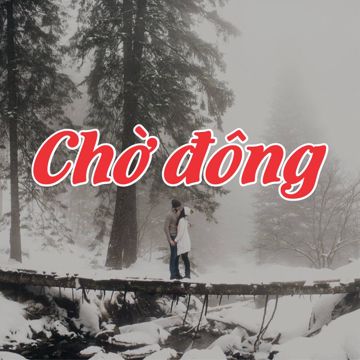 Chờ Đông (St: Ngân Giang) Song ca