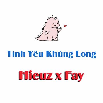 Tình Yêu Khủng Long - Lofi