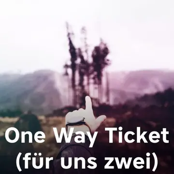 One Way Ticket (für uns zwei)-cover