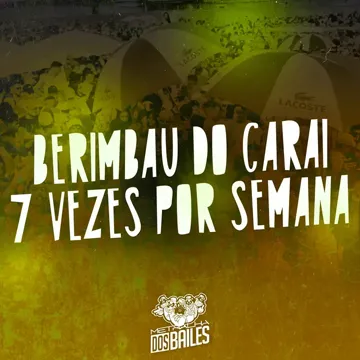 Berimbau do Carai / 7 Vezes por Semana-cover