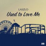 Used to Love Me-cover